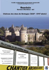 Fouilles archéologiques au château de Suscino. Du 17 juin au 26 juillet 2013 à Sarzeau. Morbihan. 